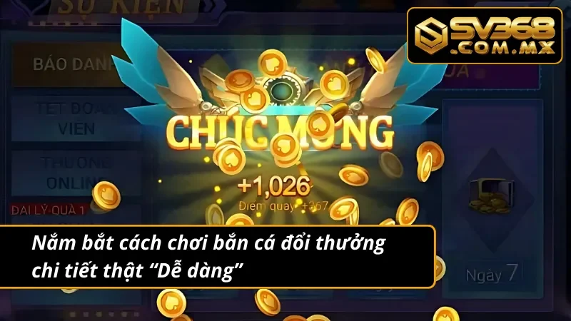 Bắn Cá Đổi Thưởng SV368: Top Game Bắn Cá Ăn Xu Hot Nhất 2025 5 Nắm bắt cách chơi bắn cá đổi thưởng chi tiết thật “Dễ dàng”