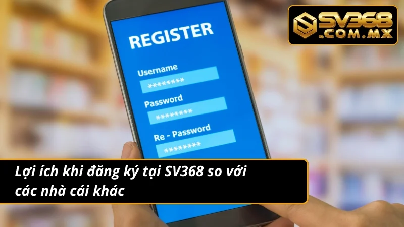 Cách Đăng Ký SV368 An Toàn – Bắt Đầu Cá Cược Ngay Hôm Nay 3 Tận hưởng cá cược đẳng cấp khi đăng ký tại nhà cái