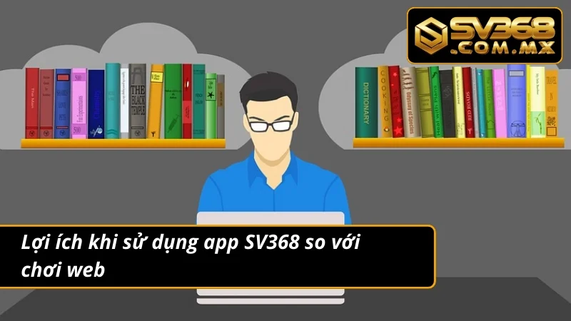 Tải App SV368 Android & iOS – Cá Cược Nhanh Không Gián Đoạn 3 Trải nghiệm tiện lợi và an toàn khi tải app nhà cái